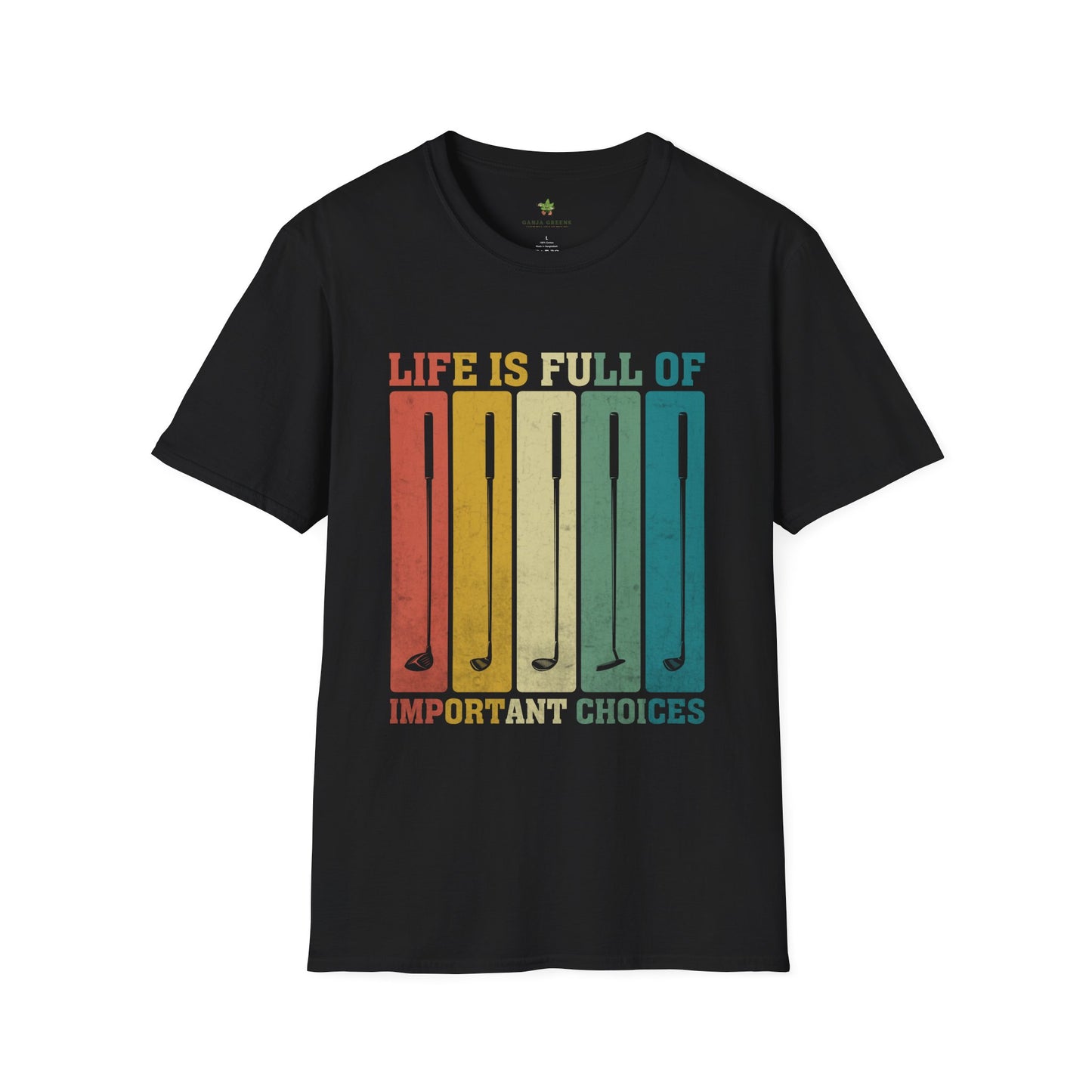 "Life is Full of Important Choices" - T-Shirt