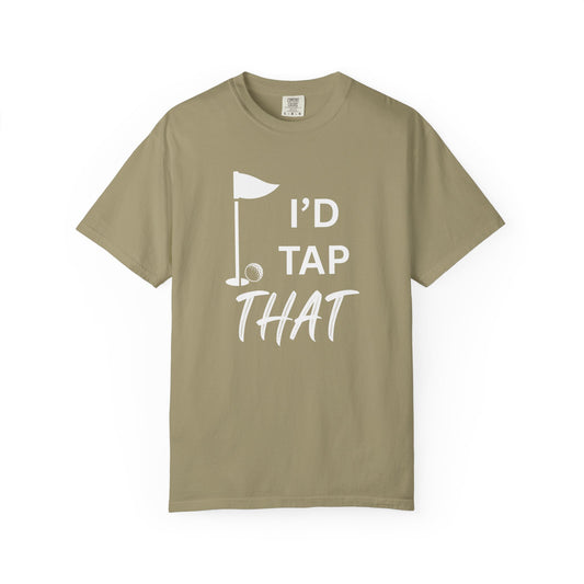 "I’d Tap That" - Golf T-Shirt