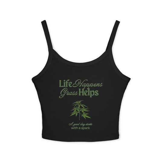 "Life Happens, Grass Helps"  - Women's Tank Top