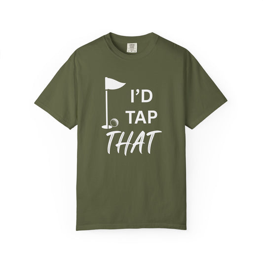 "I’d Tap That" - Golf T-Shirt