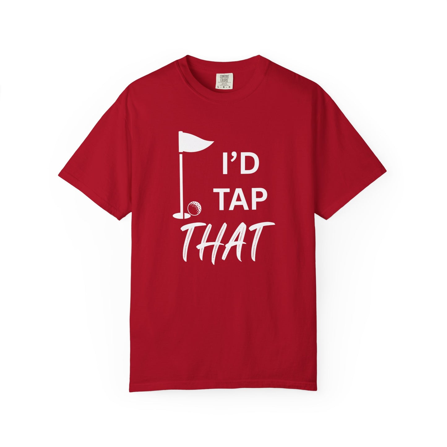 "I’d Tap That" - Golf T-Shirt